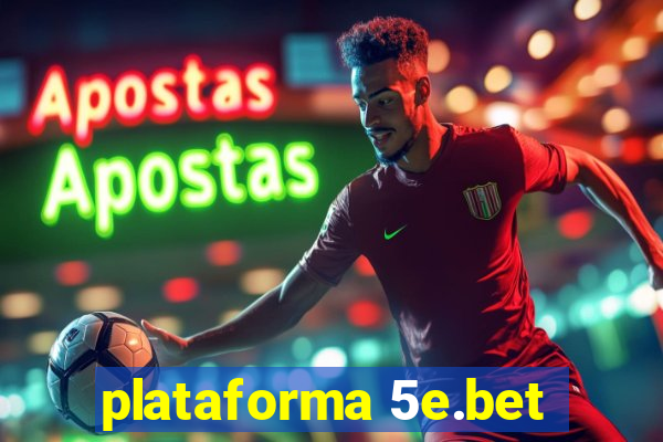 plataforma 5e.bet